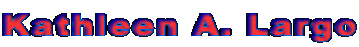 Kathleen A. Largo